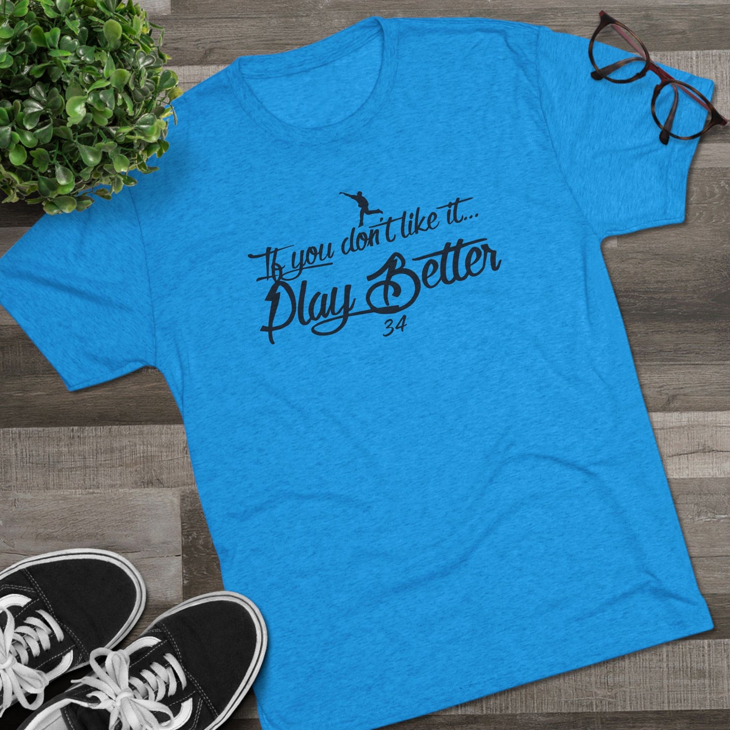 If You Don't Like It Play Better Graphic Tee - Black Lettering