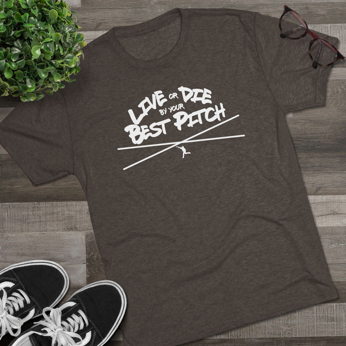 Live or Die by Your Best Pitch Graphic Tee - White Lettering