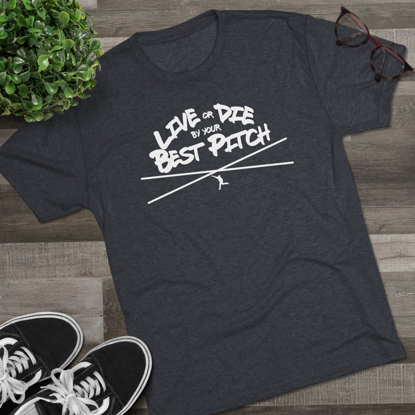 Live or Die by Your Best Pitch Graphic Tee - White Lettering