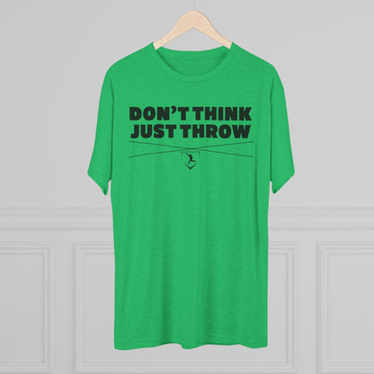 Don't Think Just Throw Graphic Tee - Black Lettering