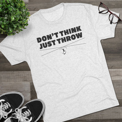 Don't Think Just Throw Graphic Tee - Black Lettering