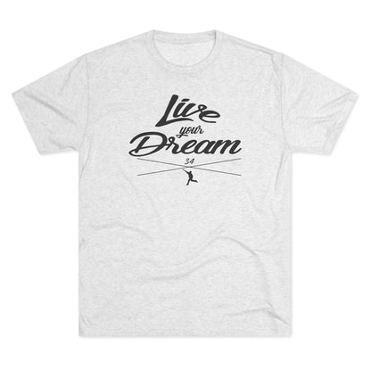 Live Your Dream Graphic Tee  - Black Lettering