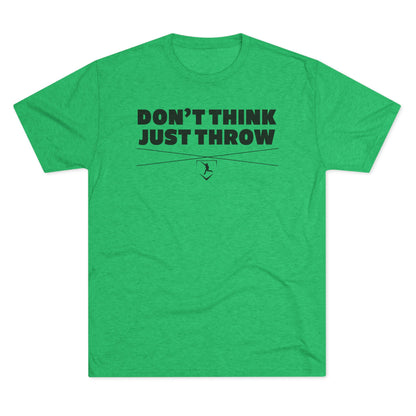 Don't Think Just Throw Graphic Tee - Black Lettering