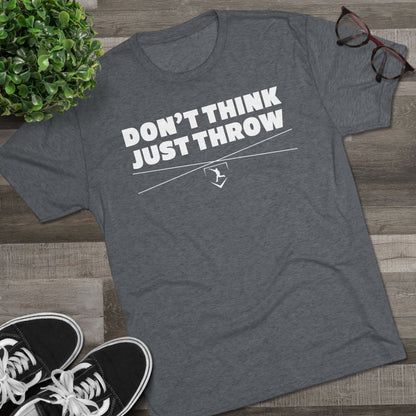 Don't Think Just Throw Graphic Tee - White Lettering