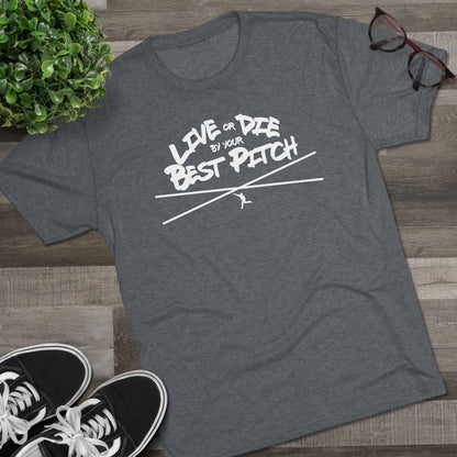 Live or Die by Your Best Pitch Graphic Tee - White Lettering