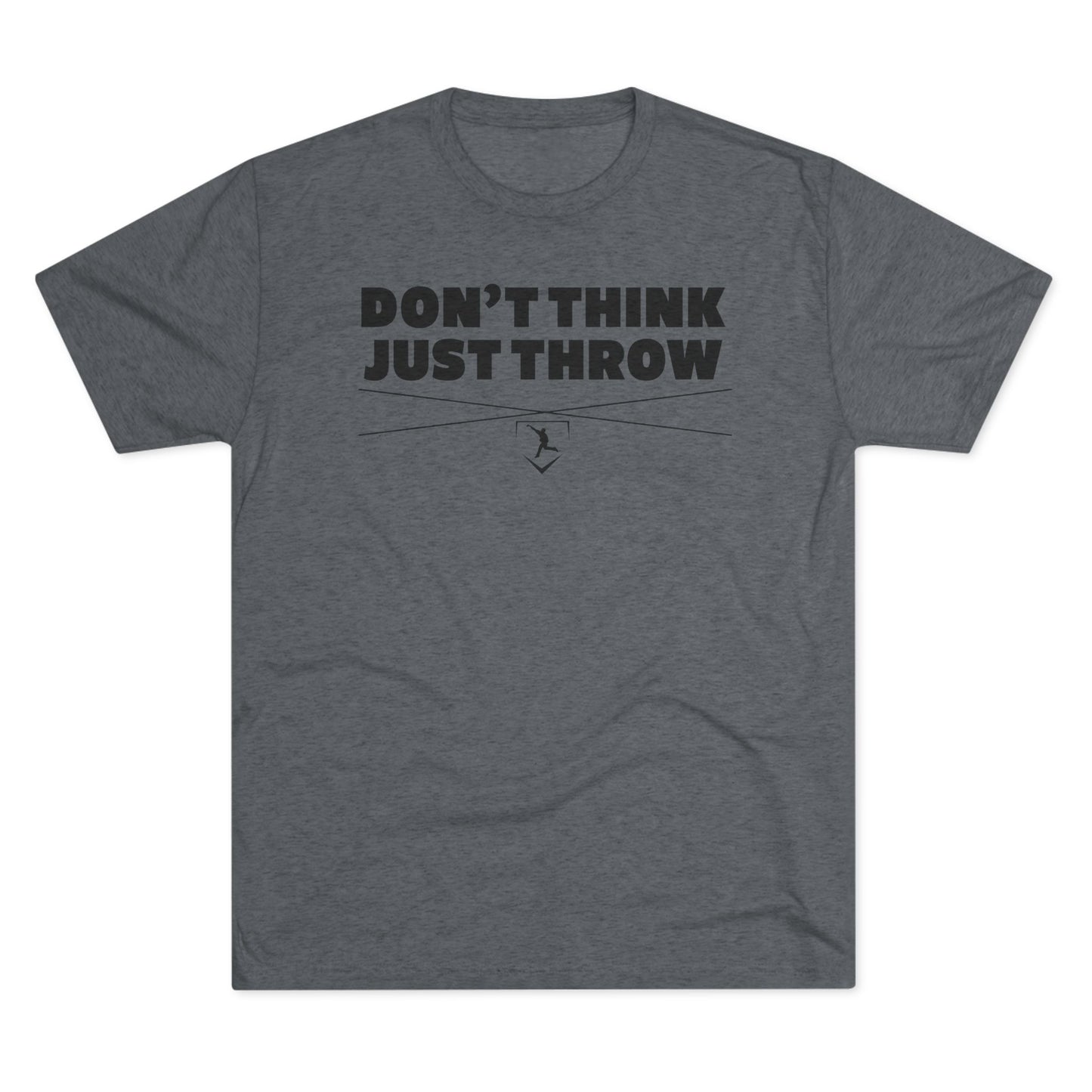 Don't Think Just Throw Graphic Tee - Black Lettering