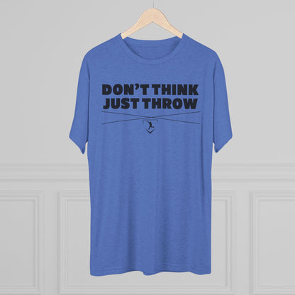 Don't Think Just Throw Graphic Tee - Black Lettering