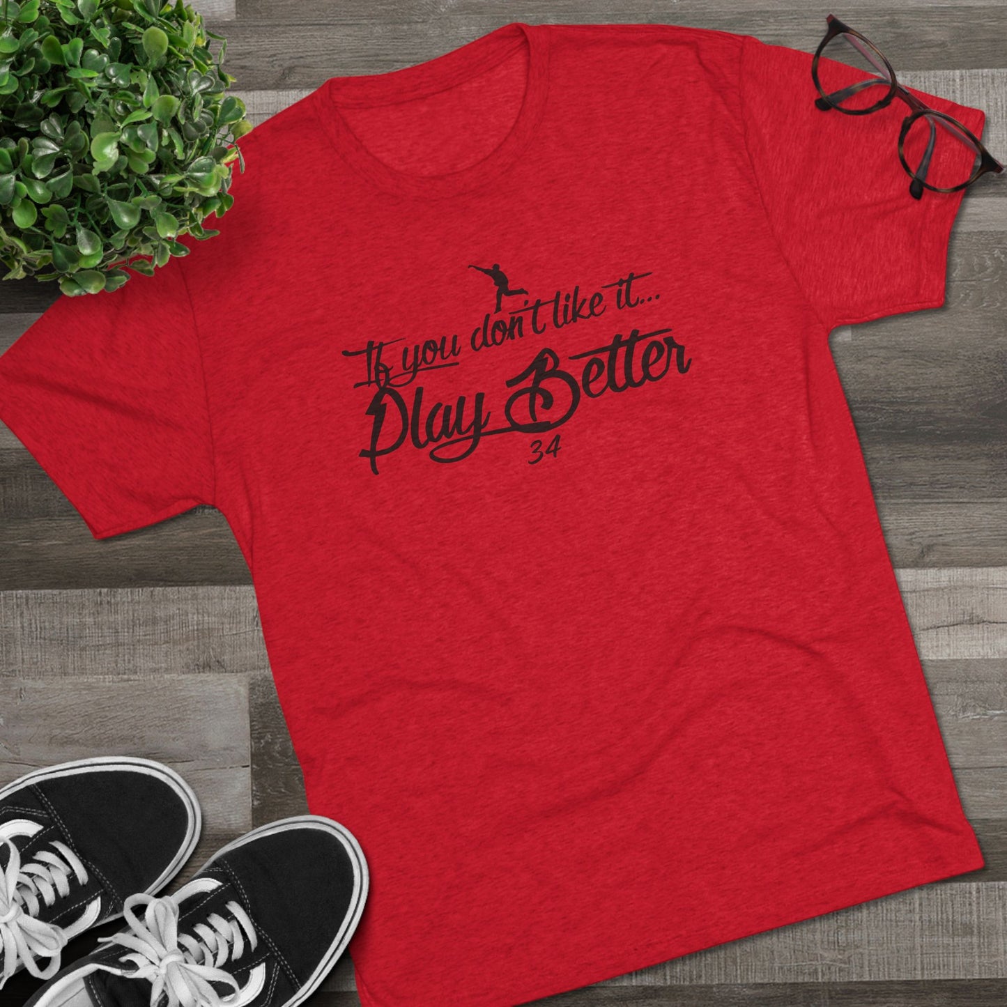 If You Don't Like It Play Better Graphic Tee - Black Lettering