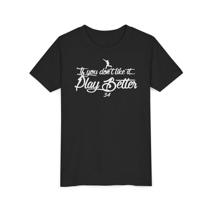 Youth | If you don't like it play better Graphic Tee