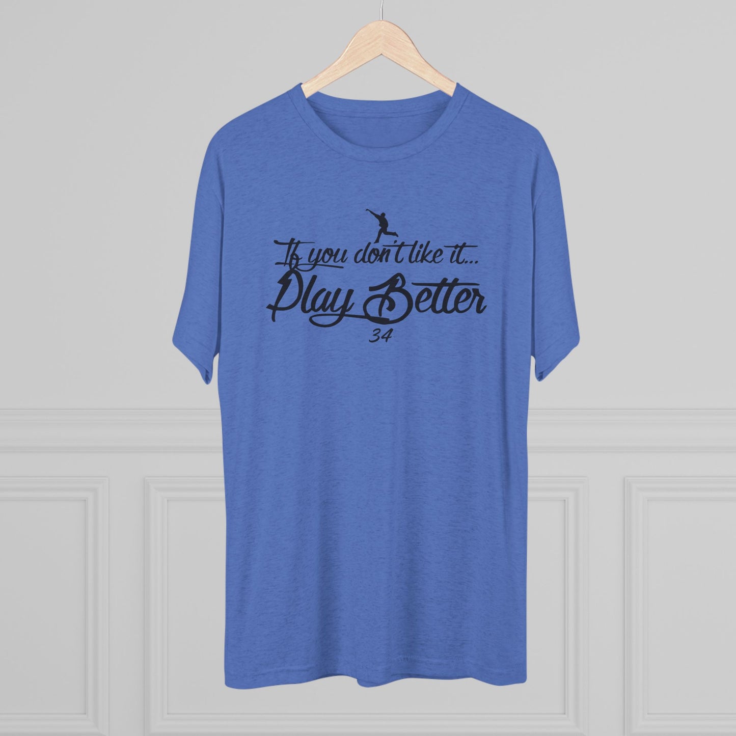 If You Don't Like It Play Better Graphic Tee - Black Lettering