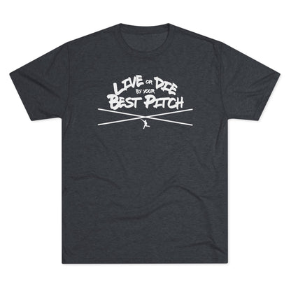 Live or Die by Your Best Pitch Graphic Tee - White Lettering