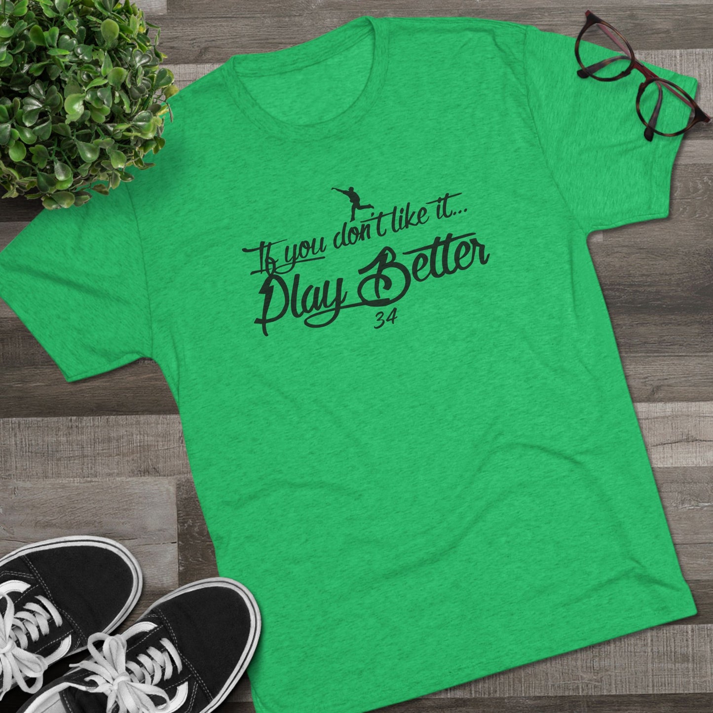 If You Don't Like It Play Better Graphic Tee - Black Lettering