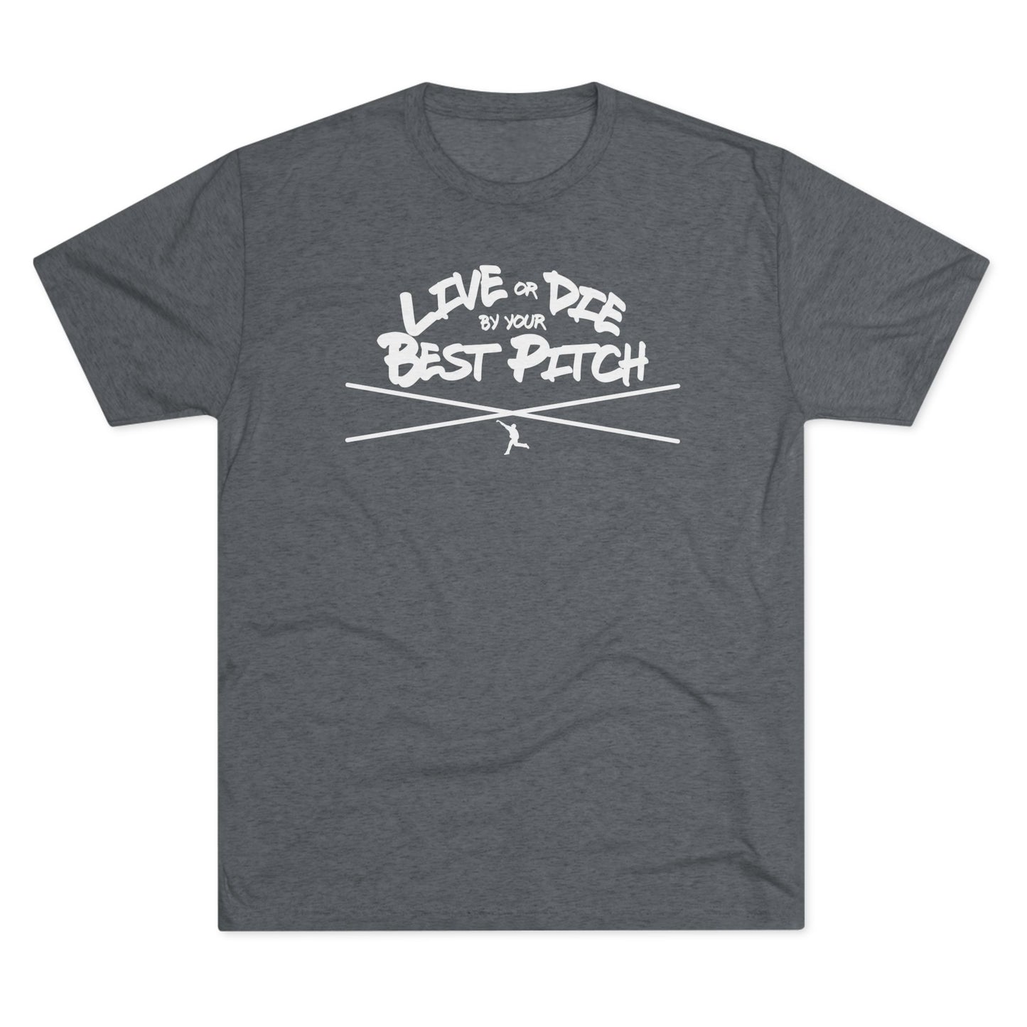 Live or Die by Your Best Pitch Graphic Tee - White Lettering