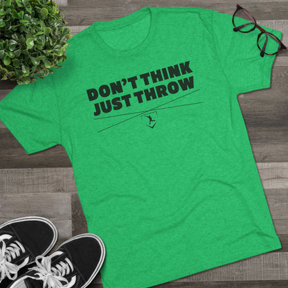 Don't Think Just Throw Graphic Tee - Black Lettering