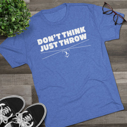 Don't Think Just Throw Graphic Tee - White Lettering